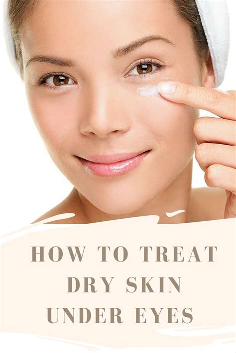 How To Treat Dry Skin Under Eyes Dry Skin Under Eyes Dry Skin Around Eyes Dry Skin Causes