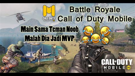 Call Of Duty Mobile Main Sama Orang Noob Eh Malah Dia Yang Jadi