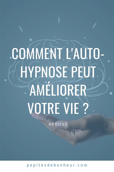 Article Comment l auto hypnose peut améliorer votre vie Hypnose