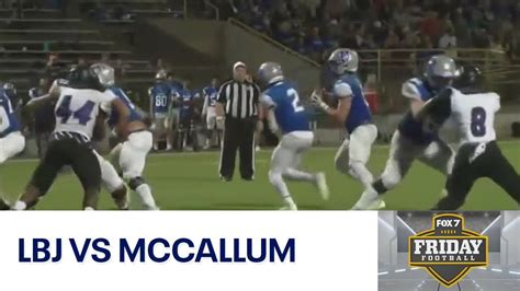 Texas Hs Fb Week 6 Lbj Vs Mccallum Fox 7 Austin Youtube