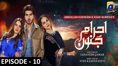 Ehraam E Junoon Episode 10 30 May 2023 Imran Abbas Neelam