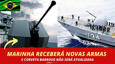 Brasil ReceberÁ Armas Bofors 40 Mk4 E NÃo Vai Atualizar A Corveta