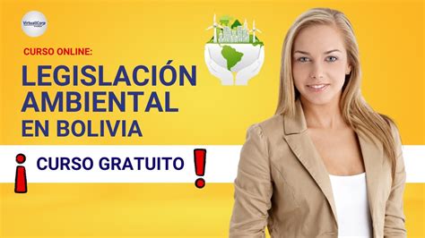 CURSO LEGISLACIÓN AMBIENTAL EN BOLIVIA ǀ COMPLETO Y GRATIS 2023