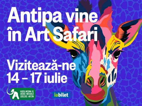 Bilete Art Safari 2022 ediția 9 12 mai 22 7 aug 22 Palatul