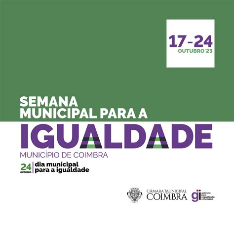 Coimbra Cria E Promove Semana Municipal Para A Igualdade IN Corporate