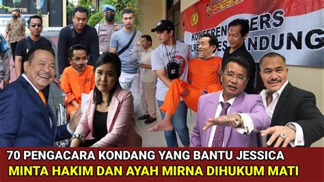 Mak Jleb Pengacara Yang Bebaskan Jessica Minta Hakim Dan Ayah Mirna