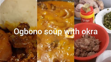 How I Prepared My Ogbono Soup With Okra Youtube