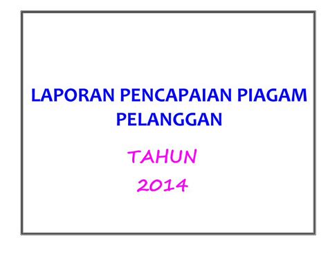 Pdf Laporan Pencapaian Piagam Pelanggan Piagam Pelanggan 2014 Pdf