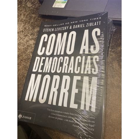 Como As Democracias Morrem Steven Levitsky E Daniel Ziblatt Shopee Brasil