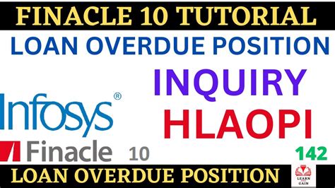 FINACLE 10 Tutorial Loan Overdue Position Inquiry HLAOPI Menu