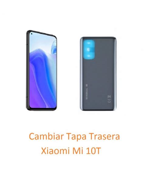 Cambiar Tapa Trasera Xiaomi Mi T Reparar Online