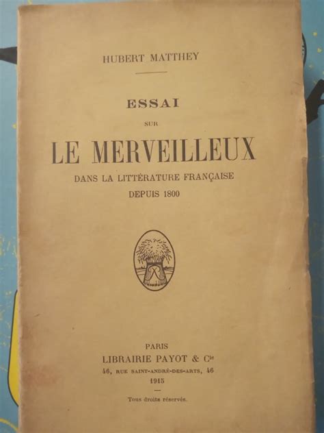 Essai Sur Le Merveilleux Dans La Litterature Francaise Depuis 1800