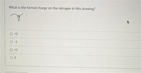 Solved What is the formal charge on the nitrogen in this | Chegg.com