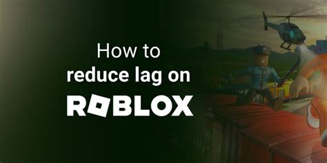 Short Guide How To Reduce Lag On Roblox In 2023