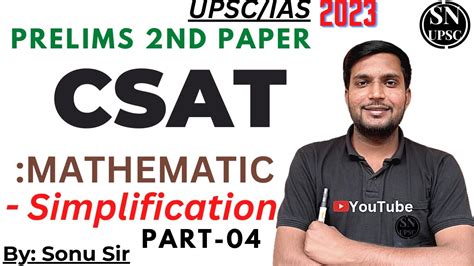 Csat Maths For Ias Prelims Simplification Part 04 Upsc Prelims 2023 Sn Yadav Mission