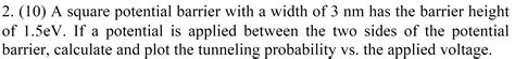 Solved 2 10 A Square Potential Barrier With A Width Of 3