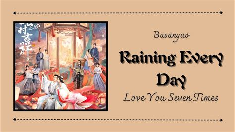 Raining Every Day Basanyao Love You Seven Times