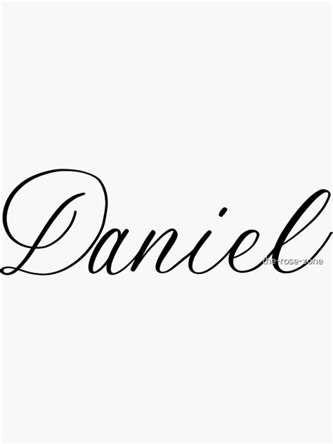 Custom Calligraphy Name Daniel Sticker For Sale By The Rose Zone