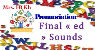 Pronunciation Final Ed Sounds Ppt PPT