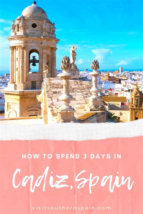 30 Unique Things To Do In Cadiz Spain 3 Day Itinerary Visit