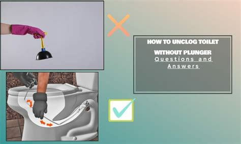 How To Unclog Toilet Without Plunger Questions And Answers Toiletever