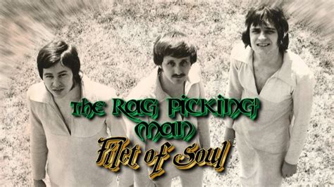 The Rag Picking Man ~ Filet Of Soul Band Original Youtube