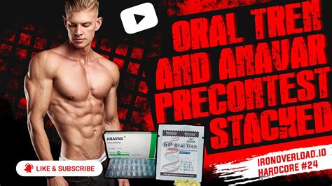 Ironoverload Io Hardcore Oral Trenbolone And Anavar Precontest