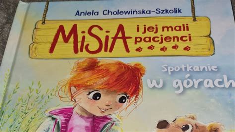 Misia I Jej Mali Pacjenci Spotkanie W G Rach Bajka Dla Dzieci