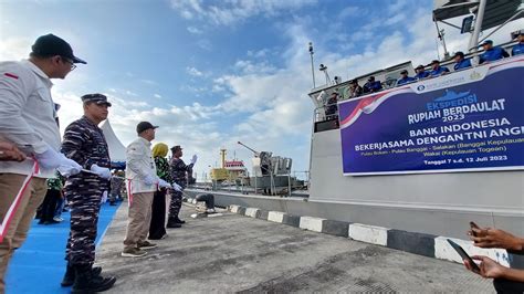 Ekspedisi Rupiah Berdaulat Bi Bawa Rp Miliar Ke Lima Pulau Di Sulteng