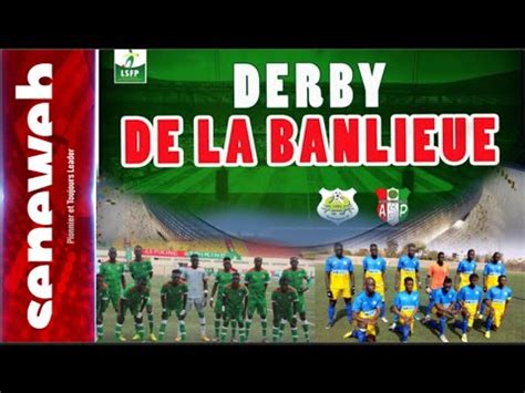 Gu Diawaye Fc Vs As Pikine Suivez Les Temps Forts Du Derby De La