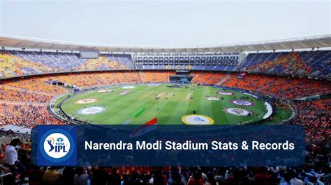 IPL 2024: Narendra Modi Stadium Pitch Report, Weather Forecast, T20 ...