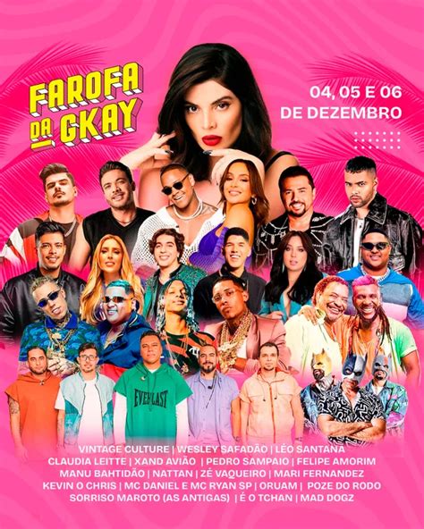 Farofa da Gkay Veja todos os shows que acontecerão durante a festa