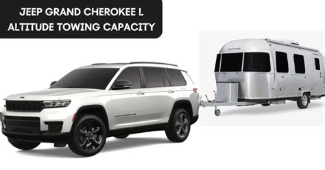 What is the Towing Capacity of Jeep Grand Cherokee? [2023 Powerful Full ...