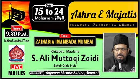 Live 9th Majlis Maulana Ali Muttaqi Zaidi Sahab Ashra E Majalis 2022