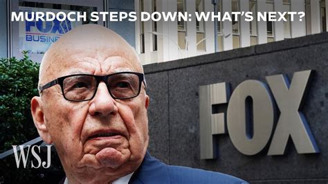 Rupert Murdoch Steps Down Whats Next For Fox And News Corp Wsj