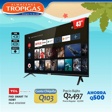 Ofertas De Smart Tv Tcl En Almacenes Tropigas Guatemala Marzo