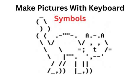 How To Make Pictures With Keyboard Symbols How To Display All