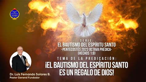 En Vivo El Bautismo Del Espíritu Santo 26052023 Youtube