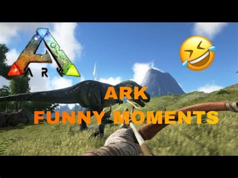 ARK FUNNY MOMENTS!!! - YouTube