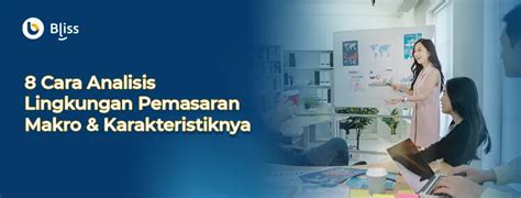 Lingkungan Pemasaran Makro Dan Cara Menganalisisnya