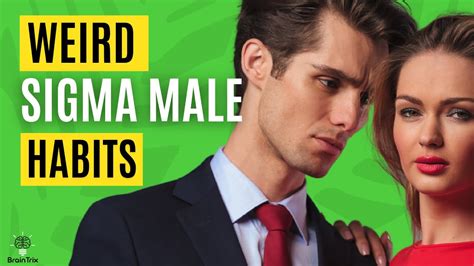 Strange But True Habits Of A Sigma Male 10 Weird Sigma Male Habits