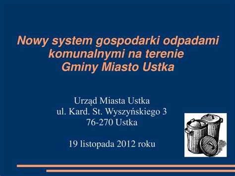 Ppt Nowy System Gospodarki Odpadami Komunalnymi Na Terenie Gminy