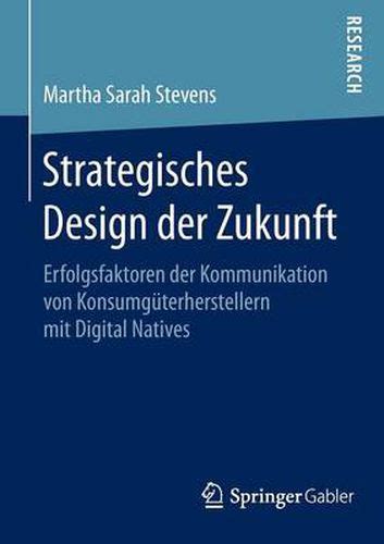 Strategisches Design Der Zukunft Erfolgsfaktoren Der Kommunikation Von