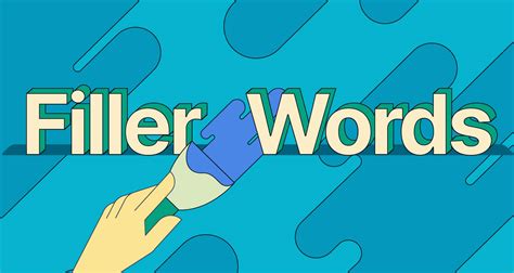 What Are Filler Words And How Do You Cut Them