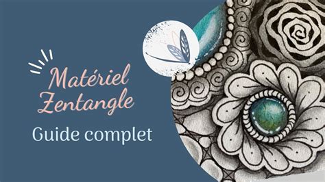 Le Matériel Zentangle Idéal Mon guide Complet