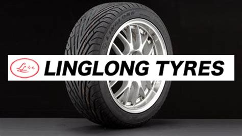 Linglong Tires Tyremarket Tyre News Review Guide