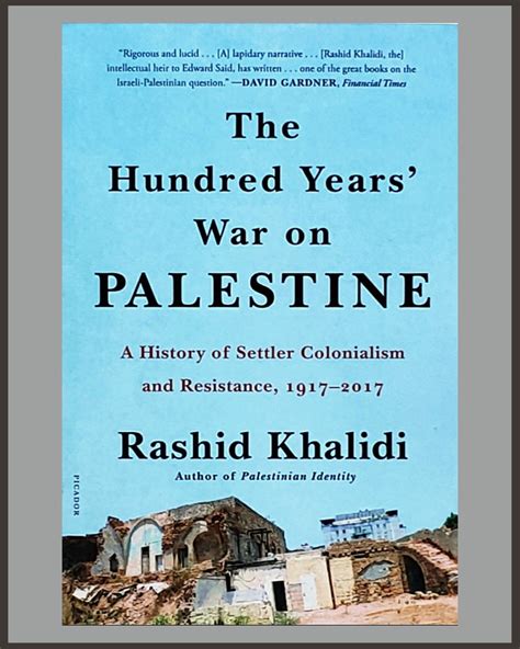 The Hundred Years' War On Palestine-Rashid Khalidi – Page Against The ...