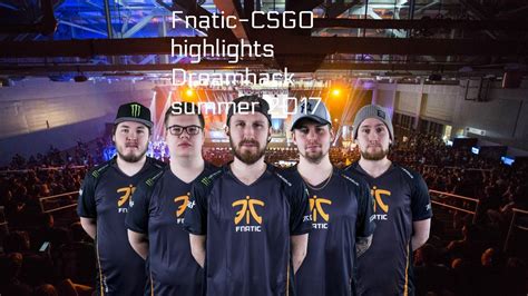 Fnatic Cs Go Highlights Dreamhack Summer Youtube