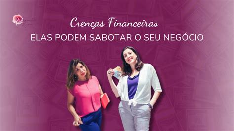 Cren As Financeiras Elas Podem Sabotar O Seu Neg Cio Youtube