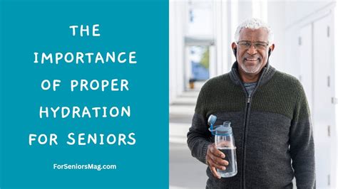 The Importance Of Proper Hydration For Seniors Youtube